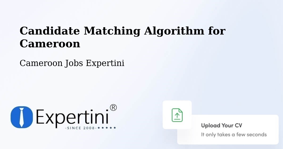 Candidate Matching Algorithm Overview – Mora - Cameroon Jobs Expertini