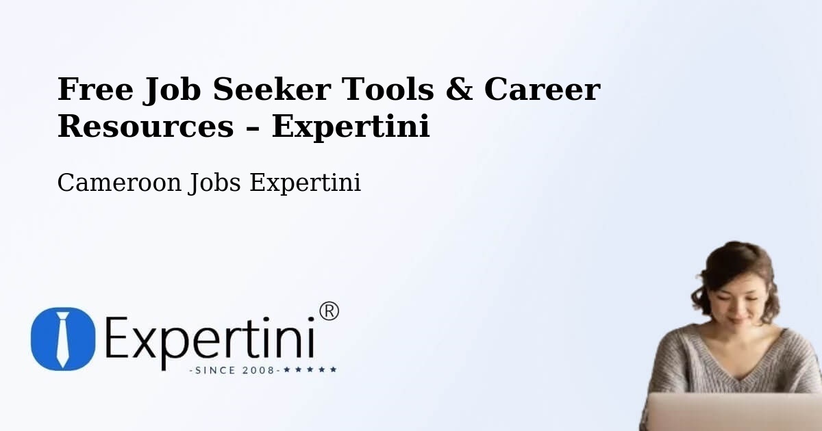 Free Job Seeker Tools & Career Resources – Mora - Mora, Cameroon Jobs Expertini