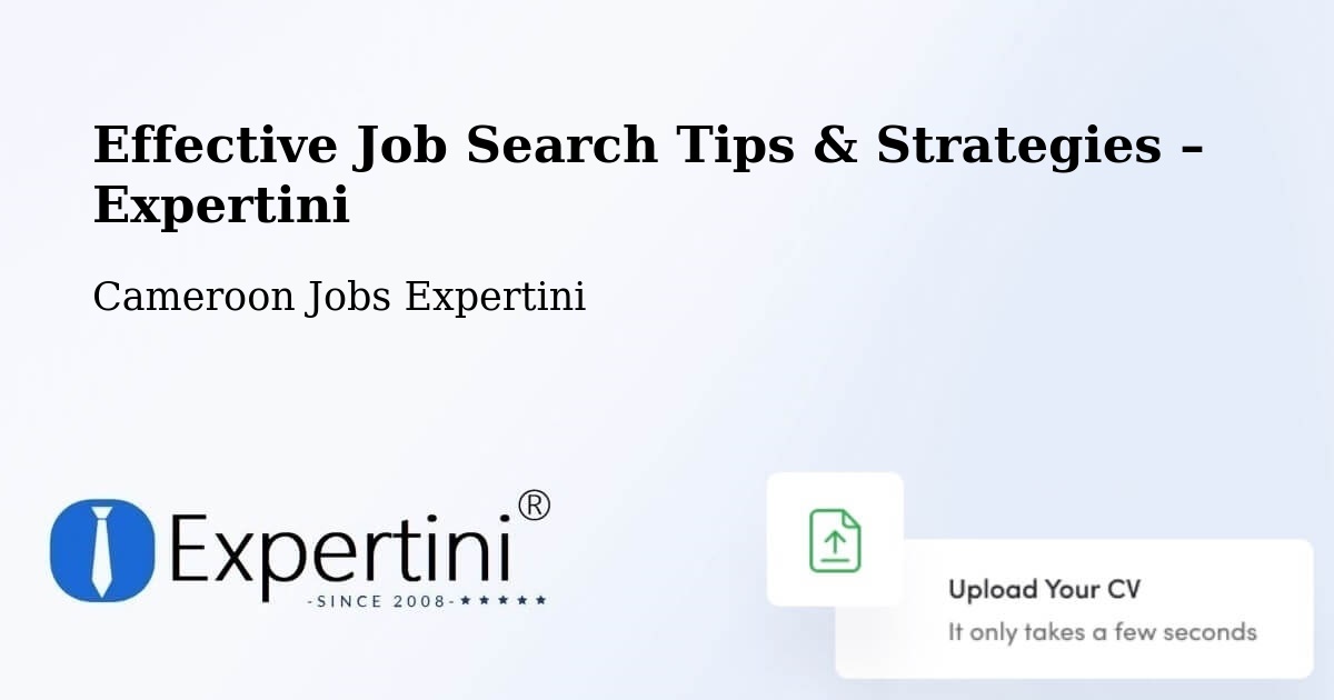 Job Search Tips & Strategies for Job Seekers – Mora - Mora, Cameroon Jobs Expertini