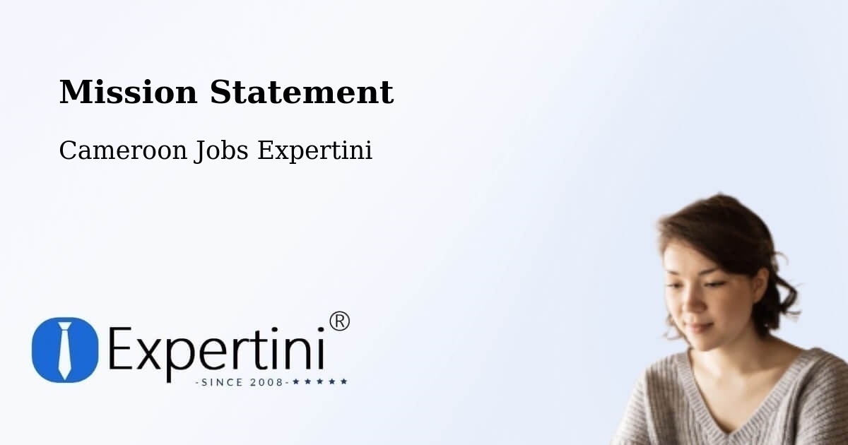 Corporate Mission – Mora - Cameroon Jobs Expertini
